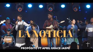 La Noticia  Propósito ft April Grace Jaspe [upl. by Dione607]