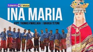 Lagu Rohani Katolik  INA MARIA  Tamiru Voice Bahasa Tetun  Cipt Thomas Kwaelaga [upl. by Farkas]