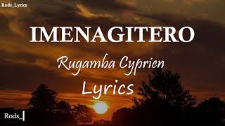 Imenagitero Lyrics  Rugamba Cyprien  Amasimbi namakombe  Christus Regnat [upl. by Iadrahc]