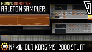 Morning Inspiration  Ableton Sampler MS2000 [upl. by Nahttam]