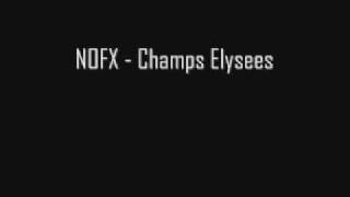 NOFX  Champs Elysees [upl. by Erehc71]