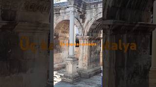 Tarihi Üçkapılar AntalyaHadrianus kapısıhistorical three doors Hadrian gates antalya [upl. by Gavette204]