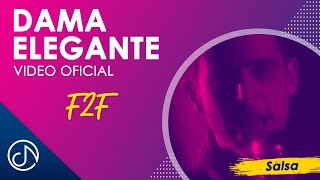 DAMA Elegante 💄  F2F Video Oficial [upl. by Anaugahs]