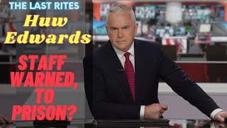 Huw Edwards  BBC Staff Were Warned [upl. by Aehtrod]