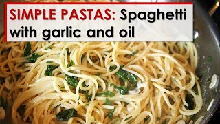 Simple Pastas Spaghetti with Garlic and Oil [upl. by Meekyh417]