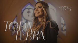 TODA TERRA  GABRIELA ROCHA PLAYBACK COM LETRA [upl. by Sloatman741]