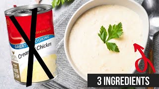 EASIEST Homemade Cream of Chicken Soup [upl. by Okihcas]