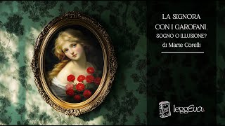 Marie Corelli  La Signora con i Garofani  Audiolibro completo [upl. by Dleifxam]