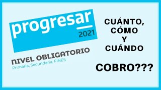 💹 Becas PROGRESAR Nivel OBLIGATORIO 🤑 Cuánto Cómo y Cuándo COBRO❓【20212022】 [upl. by Fontes]