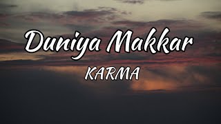 Duniya Makkar Lyrics  KARMA  Sez on the Beat [upl. by Marybella669]