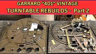 Garrard 401Rebuild  Pt2 [upl. by Aramois]