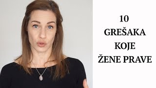 10 grešaka koje žene prave u vezama [upl. by Slorac]