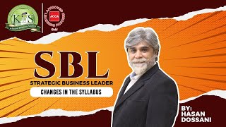 KnS  ACCA  SBL  Hasan Dossani  Revised Syllabus  New Syllabus  Strategic Business Leader [upl. by Leighton]