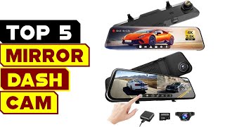 Top 5 Mirror Dash Cams 2024  Reflecting Safety and Innovation [upl. by Bonine]