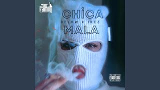 Chica Mala feat Jrez [upl. by Kobi]