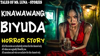 KINAWAWANG BIYUDA  Kulam True Story [upl. by Zippora469]