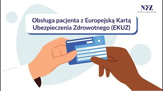 EKUZ — obsługa pacjenta z Europejską Kartą Ubezpieczenia Zdrowotnego [upl. by Myrna]