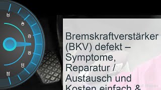 Bremskraftverstärker BKV defekt  Kosten » Symptome » Reparatur [upl. by Anedal124]