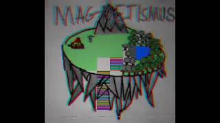 Magnetismus vol1 quotVita vel morsquot [upl. by Nutter]