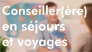 Conseillerère En Séjours et Voyages [upl. by Enak988]