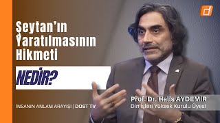 Şeytanın Yaratılmasının Hikmeti Nedir  İnsanın Anlam Arayışı  24012024  Dost Tv [upl. by Grosmark]