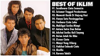 THE BEST OF IKLIM  SANDIWARA CINTA SEMUSIM  SHEILLA  JIWANG MALAYSIA  IKLIM FULL ALBUM [upl. by Veta]