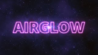 Airglow [upl. by Gnak]