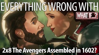 Everything Wrong With What If  quotThe Avengers Assembled In 1602quot [upl. by Orna]