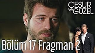 Cesur ve Guzel 17 episode English Trailer 2 [upl. by Anor]