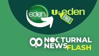 Nocturnal Newsflash  UampEden confirmed [upl. by Ameg]