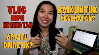 APA ITU DIURETIK Apakah baik buat kesehatan [upl. by Marabelle]