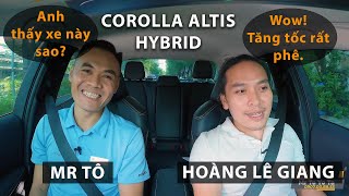 Tư Vấn Và Lái Thử Xe Toyota Corolla Altis 18HV Hybrid Cùng Travel Bloger Hoàng Lê Giang  Mr Tô [upl. by Jorey580]