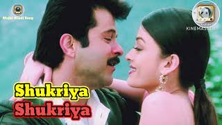 Shukriya Shukriya Mere Piya Anil Kapoor Aishwarya Rai bollywoodsongs [upl. by Pamella]