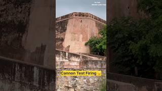 Cannon Test Firing 😮 shorts youtubeshorts shortsfeed history india jaigarhfort [upl. by Sikata223]