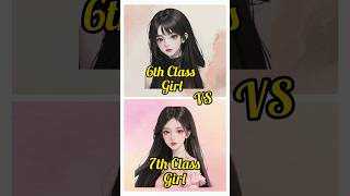 6th class girl 💗 🆚 7th class girl ❤uniquecreations chooseytshorts [upl. by Rammus]