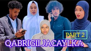 SOMALI SHORT FILM  QABRIGII JACAYLKA❤️  PART 2 [upl. by Shaun788]