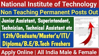 NIT Non Teaching Staff Recruitment 2024  Permanent Central Govt Jobs  12th Pass Vacancy [upl. by Erusaert686]