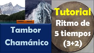 Ritmo Tambor Chamanico 5 Tiempos 32Tutorial Shamanic Drum Rhythm [upl. by Jenkel]