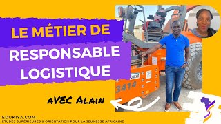 Le métier de Responsable Logistique avec Alain [upl. by Nicolis422]