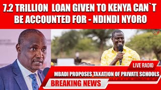 72 TRILLION LOAN GIVEN TO KENYA CANT BE ACCOUNTED FOR  NDINDI NYORO SAYS podcast kenya [upl. by Eusoj]