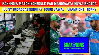 ICC Under Pressure as Broadcasters Demand Champions Trophy Schedule Amid IndiaPakistan Standoff [upl. by Olag175]