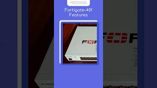 FortiGate40F Features [upl. by Ahseekat]