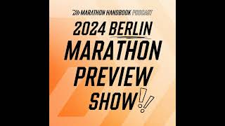 Our 2024 Berlin Marathon Preview [upl. by Pilihp]