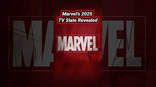 Marvel’s 2025 TV Slate Revealed marvel spiderman daredevil marvelstudios marvelseries [upl. by Schacker]