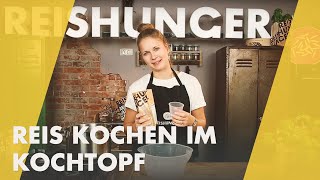 How to Reis kochen im Kochtopf  die perfekte Anleitung  Reishunger kocht [upl. by Gnouhp955]