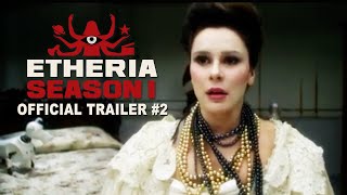 ETHERIA Season 1 2020  Official Trailer 2 [upl. by Araf481]