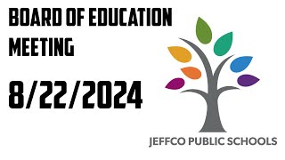 Jeffco Public Schools BoE Live Stream 8222024 [upl. by Eiruam]