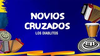 Novios Cruzados Los Diablitos Vídeo Letra  Vallenatos con Sentimiento [upl. by Isman768]