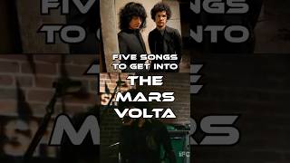 Five Songs To Get Into The Mars Volta Shorts [upl. by Attenweiler]