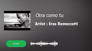 OTRA COMO TU Mp3   Eros Ramazzotti  Remastered [upl. by Atteynek]